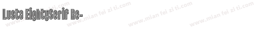 Lusta EightySerif Re字体转换